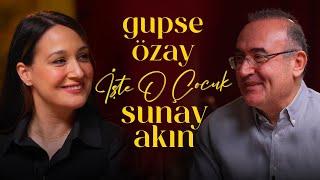 Gupse Özay | Sunay Akın ile İşte O Çocuk