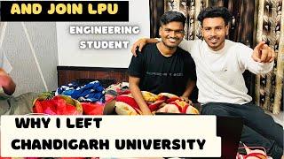 Why i Left Chandigarh University | And Join LPU University | Engineering Student | LPU University