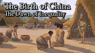 The Birth of China - The Dawn of Inequality (5000 to 3000 BCE)