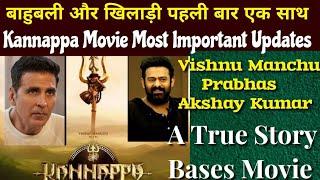 Kannappa Movie Most Important Updates | Vishnu Manchu | Prabhas | Akshay Kumar | Mohan Babu | Jassi