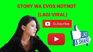 STORY WA EVOS NOTNOT TERBARU VIRAL||LAGU TIK TOK KEREN