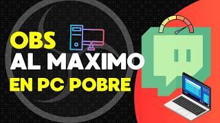  ¡OBS al Máximo en PC con Bajos Recursos! Sin Lag (Stream o Grabación)  TUTORIAL PASO A PASO