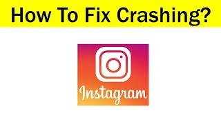 How To Fix Instagram Keeps Crashing Problem Android & Ios - Instagram App Crash Issue