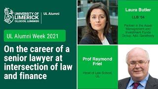 Laura Butler & Prof Raymond Friel on the career of a senior lawyer in law and finance