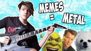 meme songs turned metal