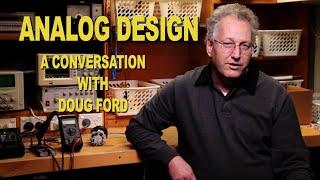 Analog Design - A conversation with Doug Ford