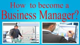 How to become a business manager?