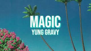 Magic - Yung Gravy (Lyrics)
