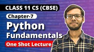 Chapter 7 Python Fundamentals One Shot | Class 11 Computer Science |Class 11 Python | Vishal Kumar