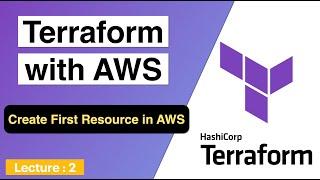 2. Create AWS Resource using Terraform | How to use terraform with AWS