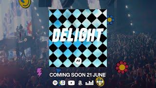 DELIGHT - Available this Friday, June 21 