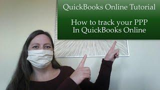 QuickBooks Online Tutorial - Tracking PPP Loan in QuickBooks Online