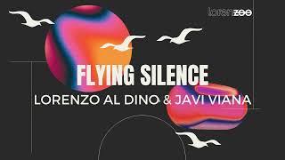 Lorenzo al Dino & Javi Viana - Flying Silence