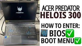 ACER PREDATOR HELIOS 300 - How To Enter Bios (UEFI) Settings & Boot Menu Options