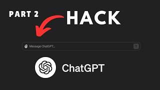 How to HACK ChatGPT | Part 2