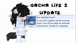 New update of gacha life 2 is coming up! 