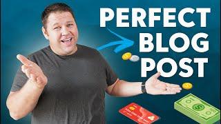 Write the Perfect Blog Post to Make More Money