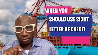 When You Should Use Sight Letter of Credit