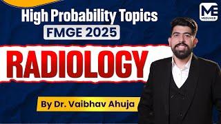 Radiology : High Probability Questions with Dr. Vaibhav Ahuja: FMGE Jan 2025