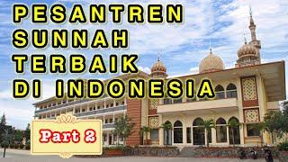 AYO MONDOK | INILAH 10 PESANTREN SALAFI TERBAIK DI INDONESIA - Part 2