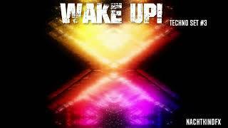 NachtkindFX - Techno Set - Wake up! #3