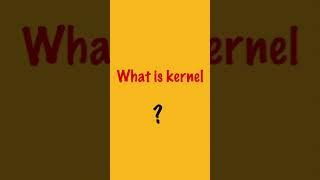 what is kernel in operating system ? #shorts #bydubebox #kernel