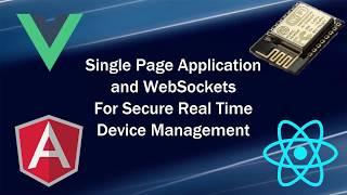 Single Page Application and WebSockets For Secure Realtime Device Management