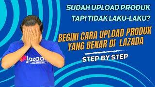 Panduan Lengkap Cara Upload Produk di Lazada: Mulai dari A-Z!