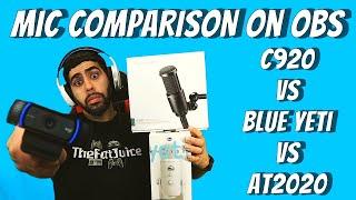 Mic comparison on OBS | C920 vs Blue Yeti vs AT2020 | Twitch Streamers