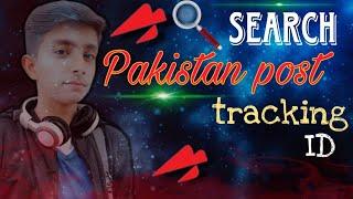 Pakistan Post tracking ID /Pakistan post//Pak post