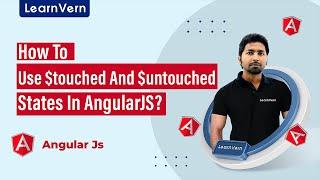 How To Use $touched And $untouched States In AngularJS?