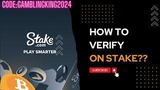 HOW TO VERIFY ACCOUNT ON STAKE??