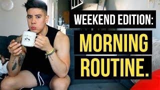 MY MORNING ROUTINE: WEEKEND EDITION | JAIRWOO