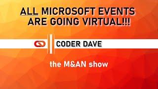 All Microsoft events are going Virtual! - The M&AN Show 3/4/2020