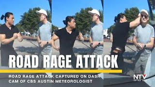 Road rage attack captured on dash cam of CBS Austin meteorologist