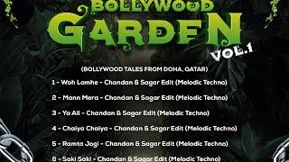 BOLLYWOOD MELODIC TECHNO NONSTOP | BOLLYWOOD GARDEN VOL.1 BY CHANDAN & SAGAR