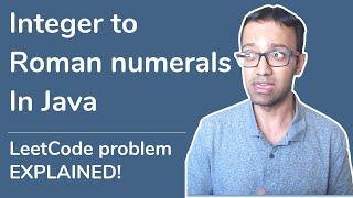 Convert Integer to Roman numeral - LeetCode Interview Coding Challenge [Java Brains]