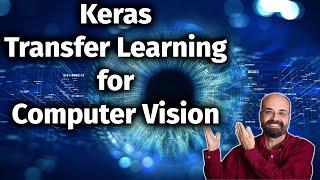 Keras Transfer Learning for Computer Vision (9.2)