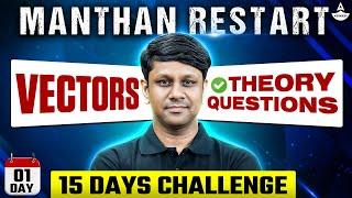 VECTOR Class 11 Physics | NEET 2025 | 15 Days Challenge | Manthan Restart | GAURAV GUPTA