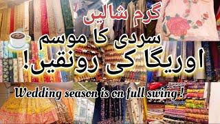 Winters & wedding season! سردی کا موسم اور بازار کی رونقیں