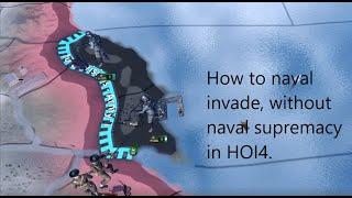 How to Naval invade without Naval Supremacy in Hoi4! [Patched with DLCs]