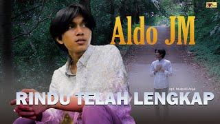 Aldo JM - Rindu Telah Lengkap (Official Music Video)