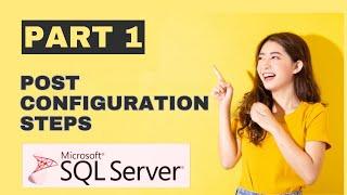 Post Configuration steps for MS SQL SERVER Part 1 | Min and Max Memory