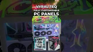 Custom PC Panels from Vyral Teq! #vyralteq #pc #custompc #gaming #pcbuild #streaming @VyralTeq