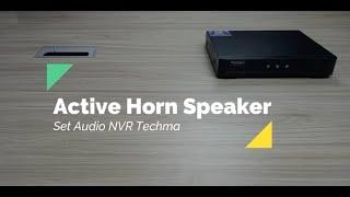 Tutorial Setting Techma PoE Powered Analog Horn Speaker for NVR/DVR Audio Output