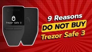 Trezor Safe 3 | 9 Shocking Reasons NOT to Buy! 