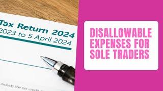 Expenses sole traders can't claim on a Self Assessment Tax Return