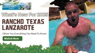 Exclusive Look At What's New At Rancho Texas Lanzarote 2025 & Now! | Animal & Splash Park Lanzarote!