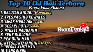 Kumpulan DJ Bali Viral Dan Terbaru 2024 || DJ Bali Full Album - Rean Fvnky