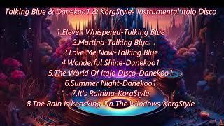 Talking Blue & Danekoo1 & KorgStyle - Instrumental Italo Disco KriZe Mix